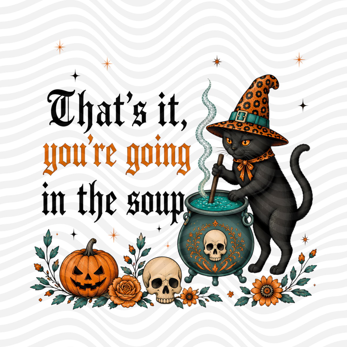 That's It, You're Going In The Soup