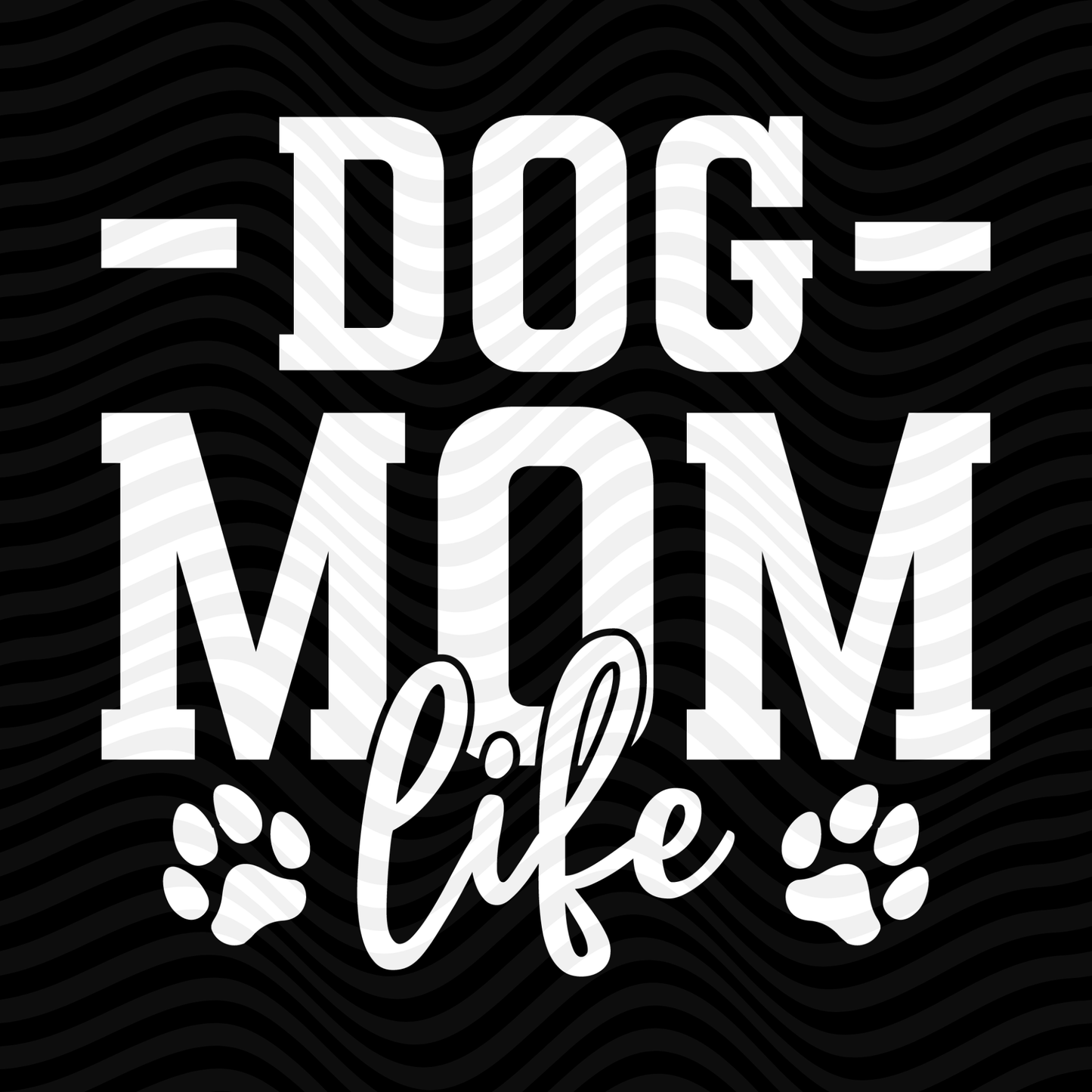 Dog Mom Life