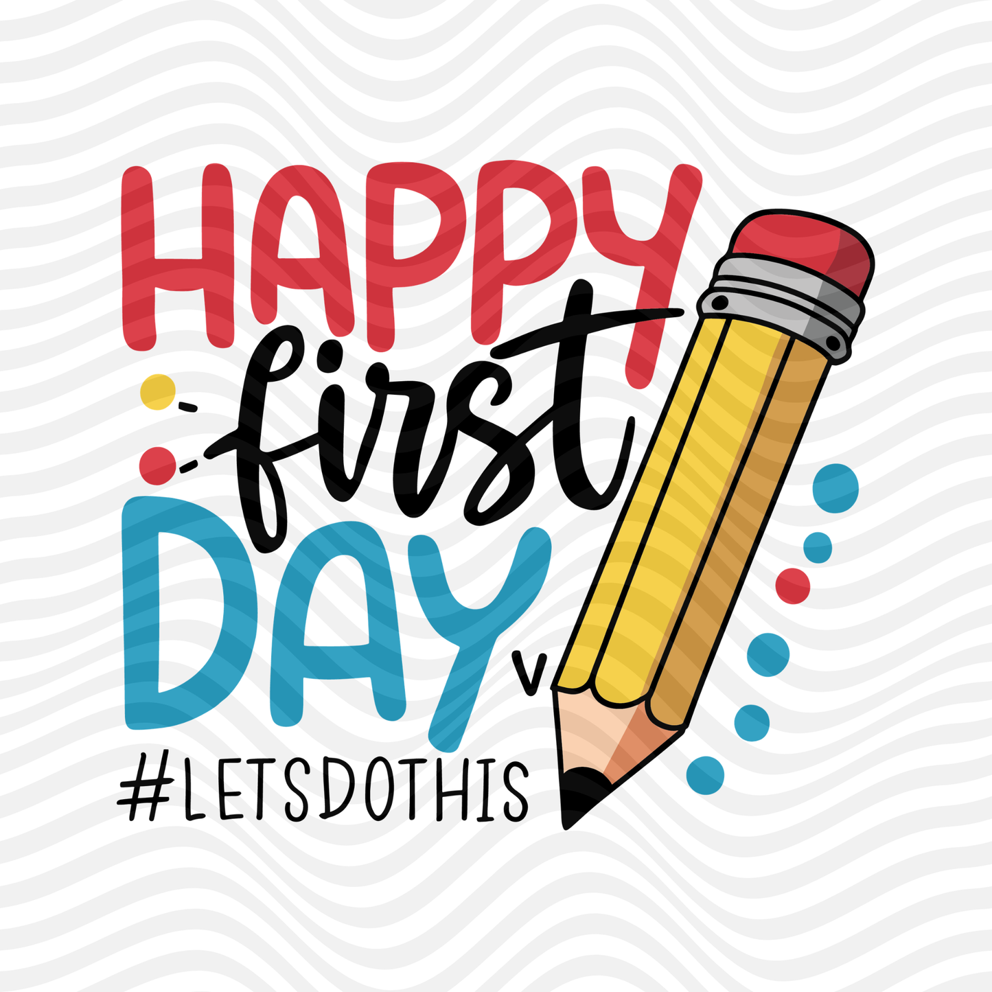 Happy First Day #LetsDoThis