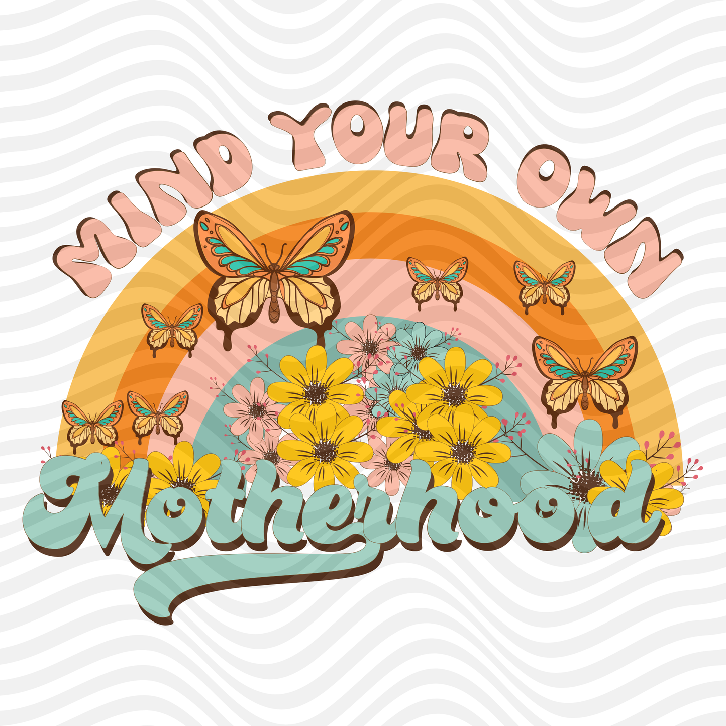 Mind Your Own Motherhood