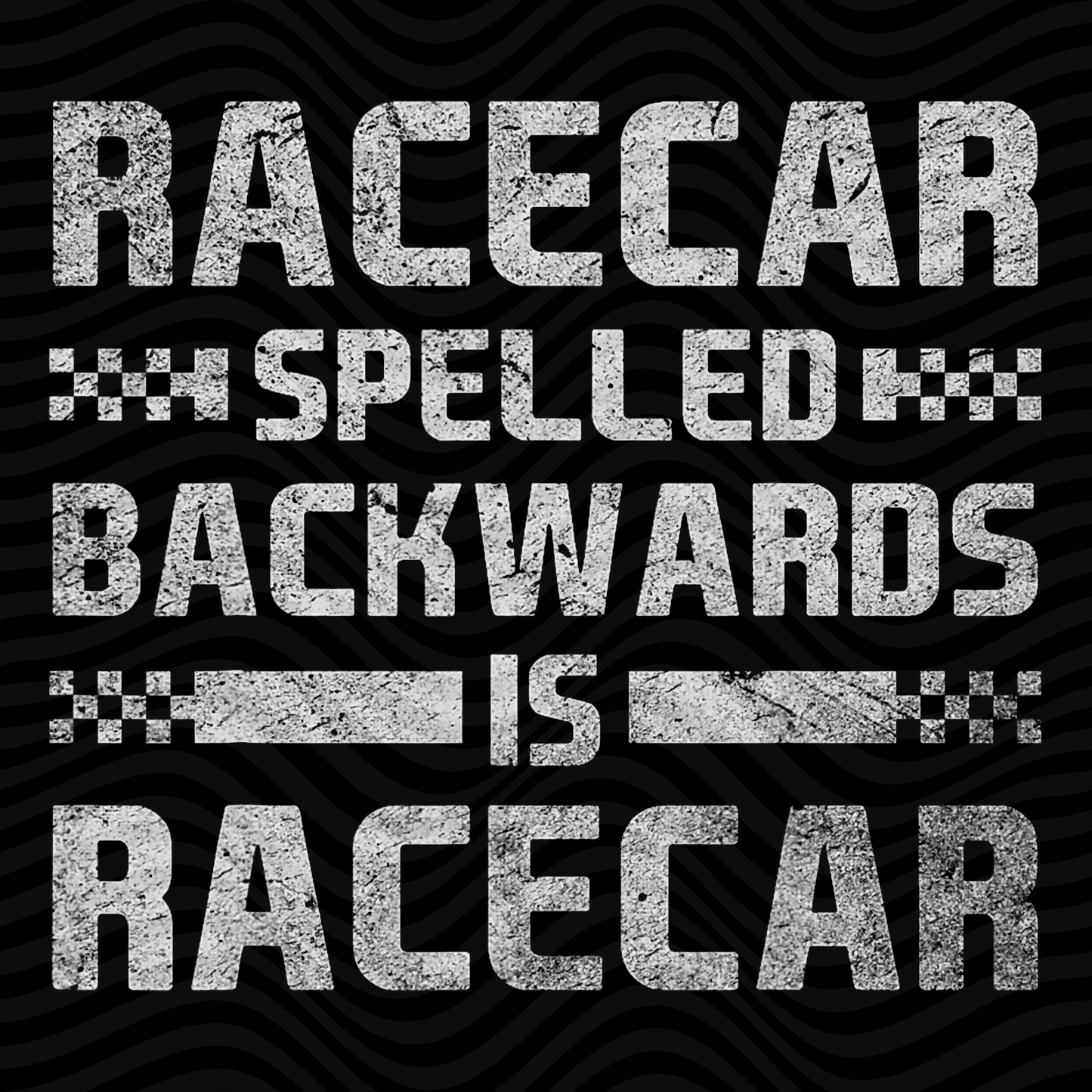 Racecar Spelled Backwards Is Racecar
