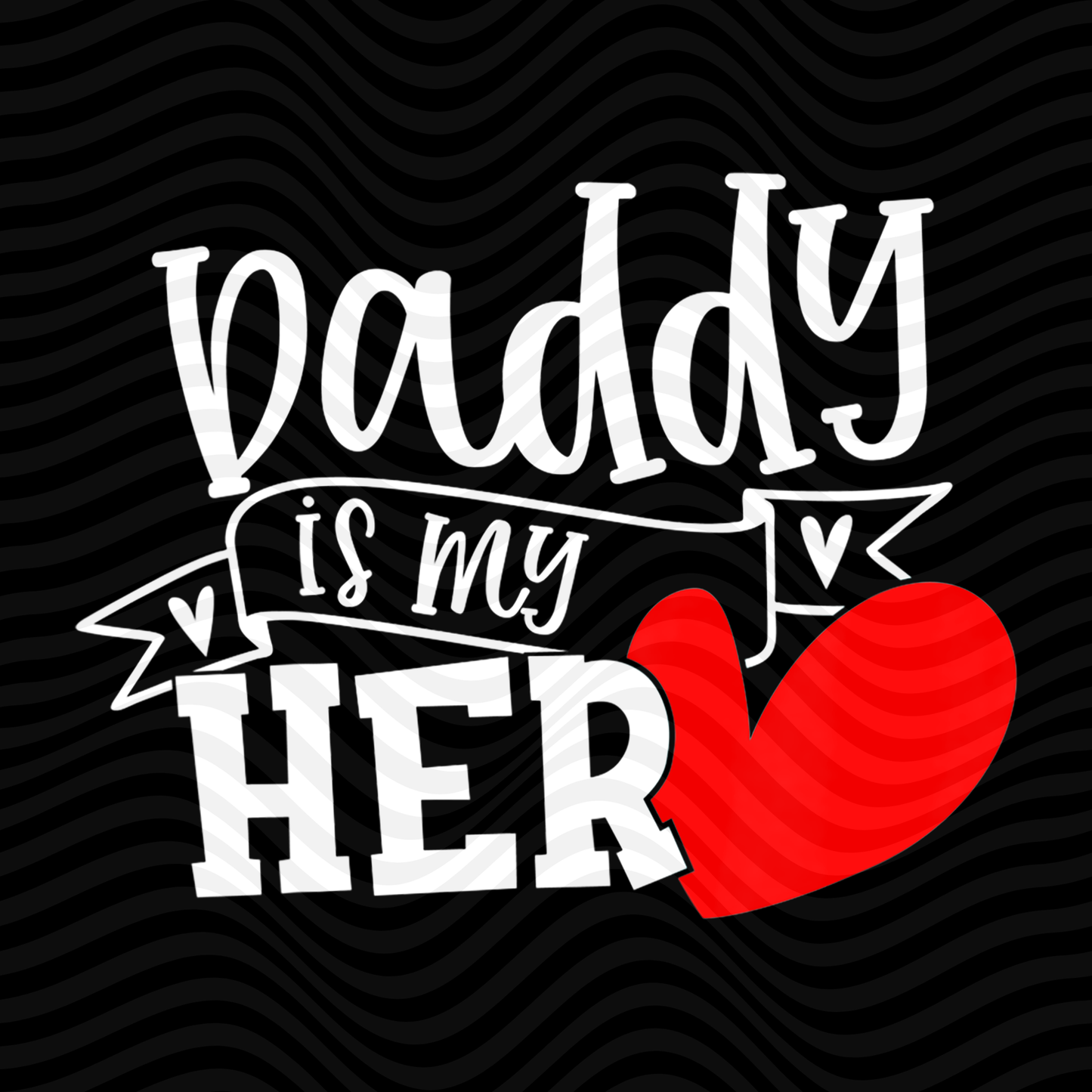 Daddy Is My Hero