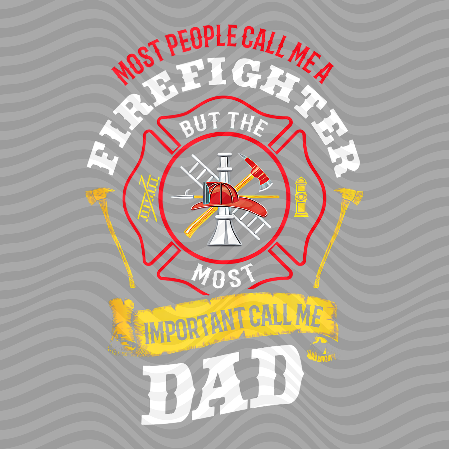Most People Call Me A Firefighter, But The Most Important Call Me Dad