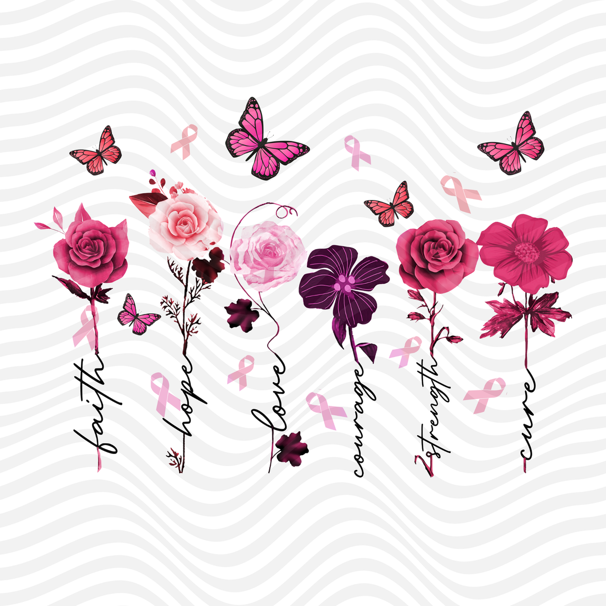 Faith, Hope, Love, Courage, Strength, Cure