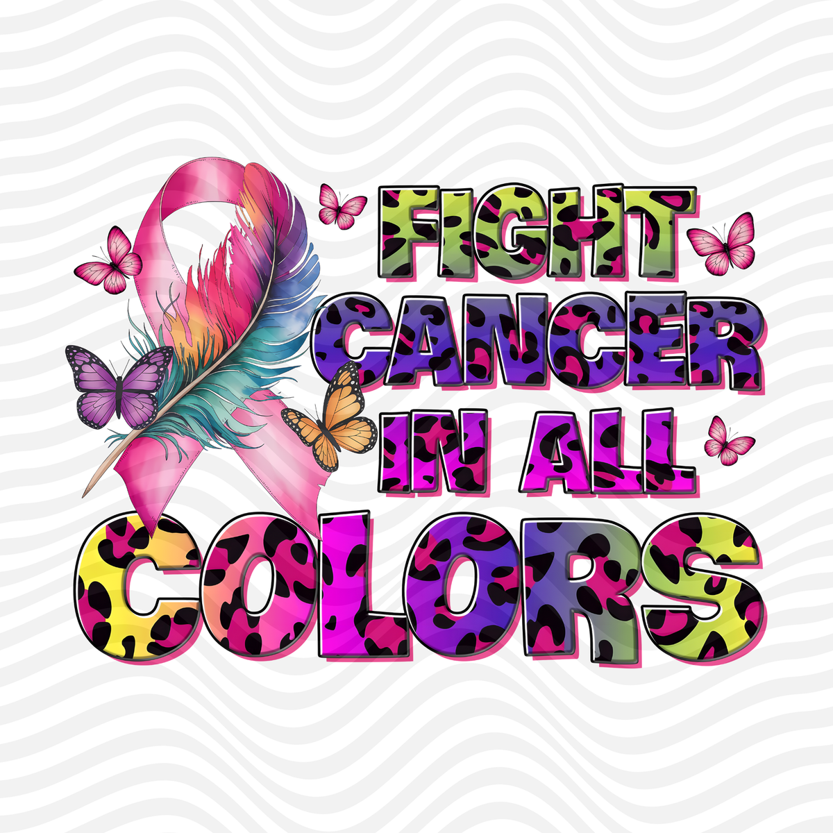 Fight Cancer In All Colors