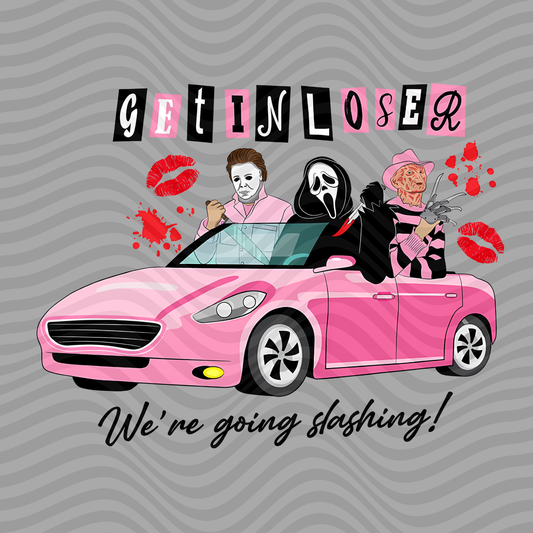 Get In Loser, We're Going Slashing