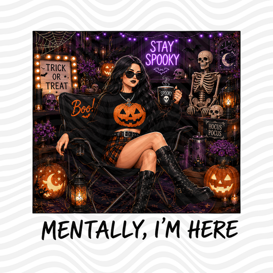 Mentally I'm Here