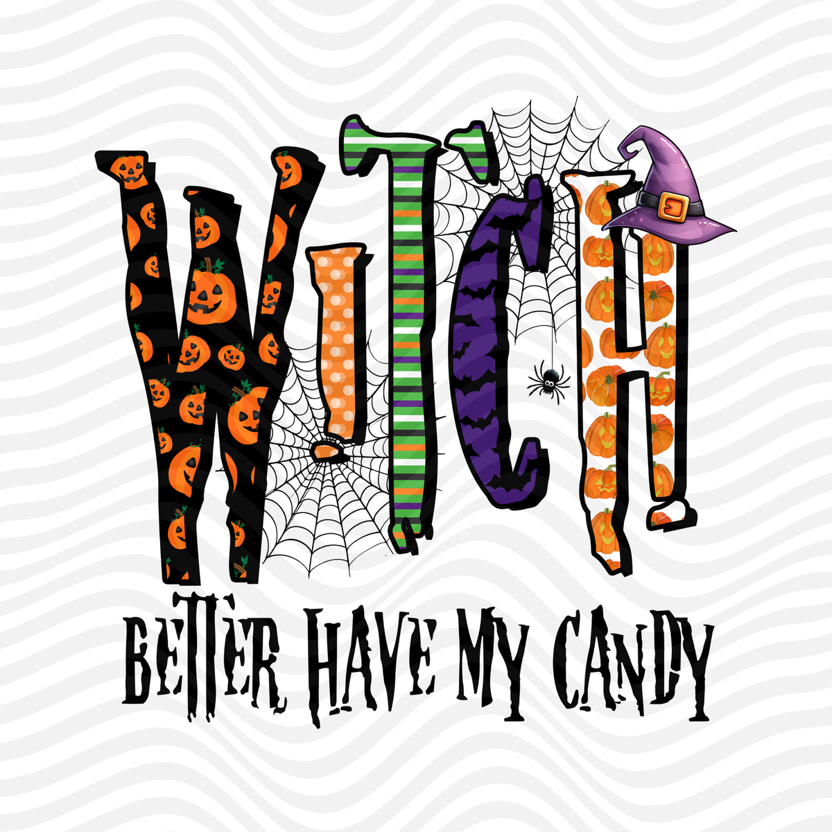 Witch Better Have My Candy