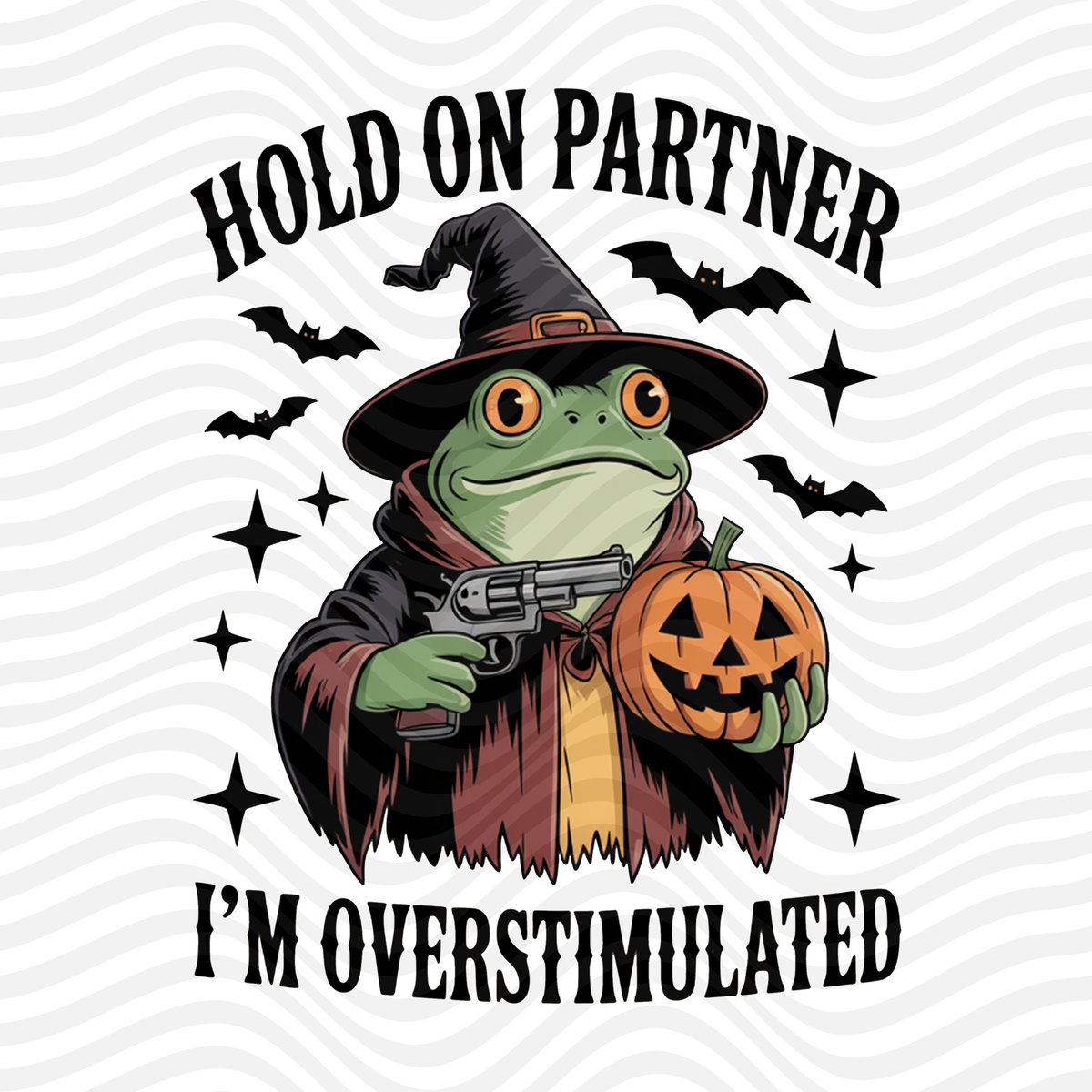 Hold On Partner, I'm Overstimulated