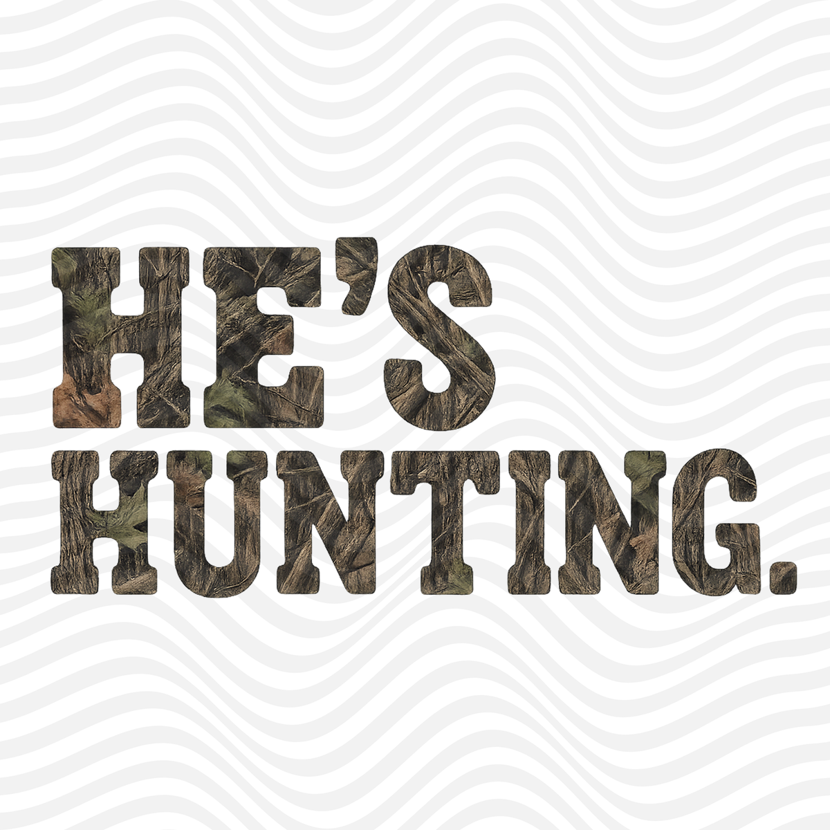 He's Hunting