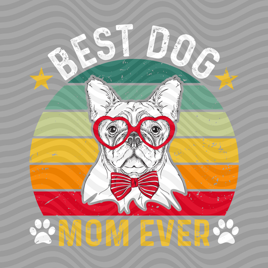 Best Dog Mom Ever