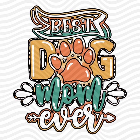 Best Dog Mom Ever