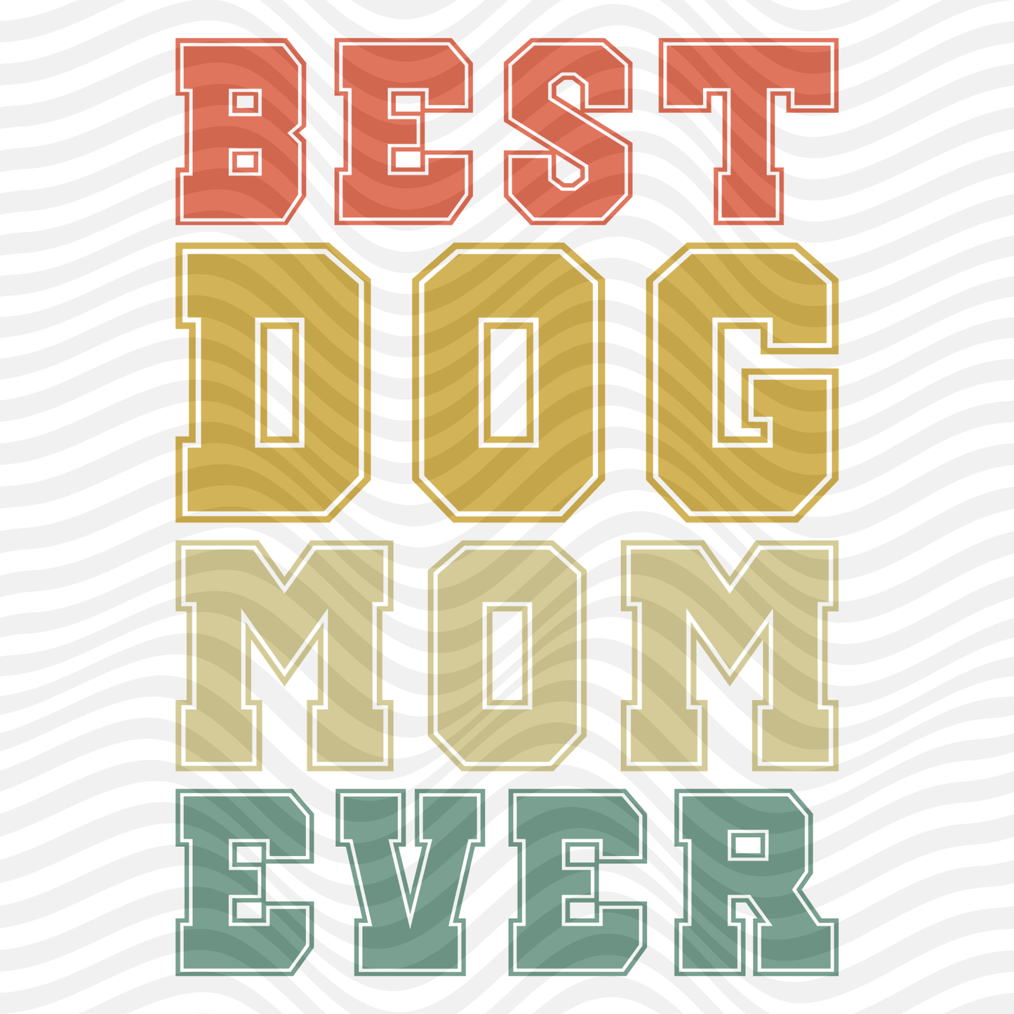 Best Dog Mom Ever