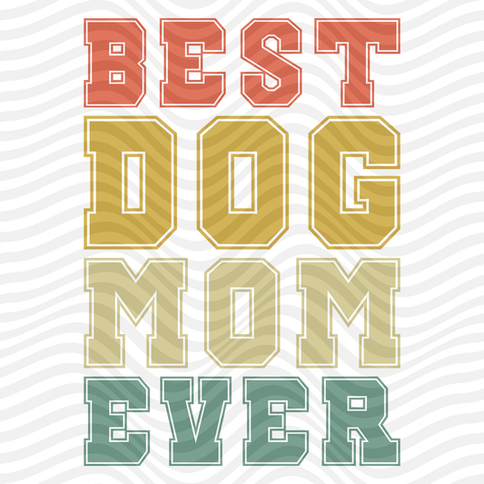 Best Dog Mom Ever