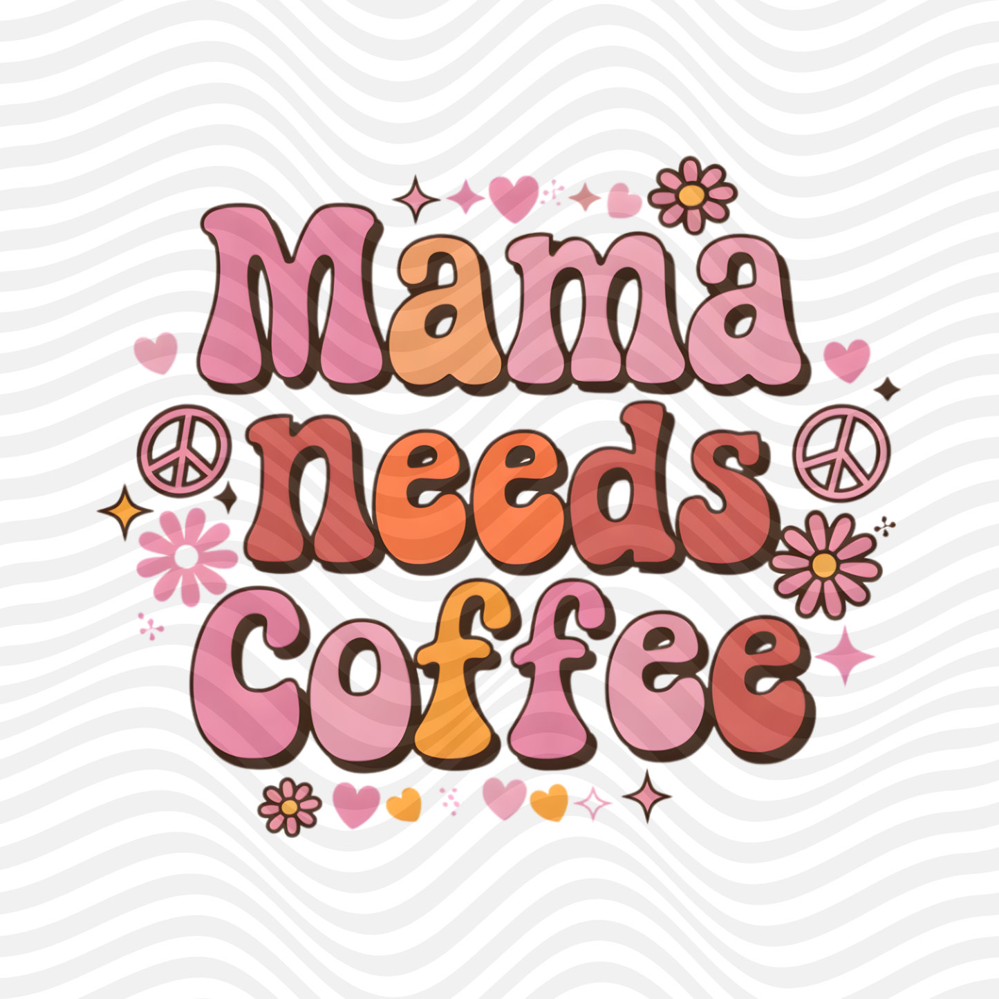 Mama Needs Coffee