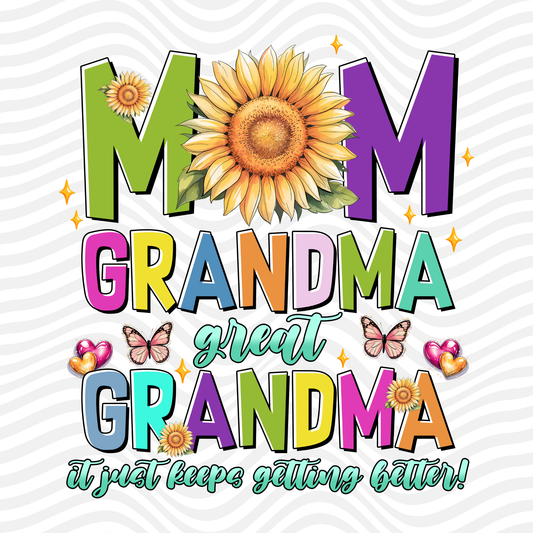 Mom, Grandma, Great Grandma, It Just Keeps Getting Better!