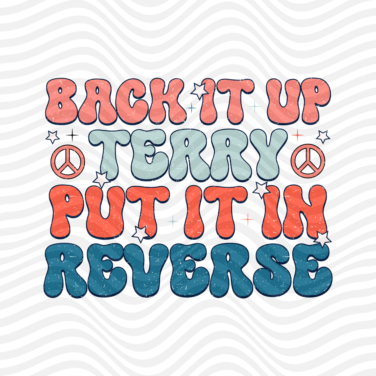 Back It Up Terry, Put It In Reverse