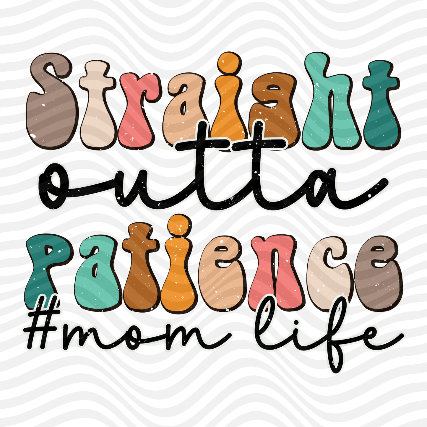 Straight Outta Patience #MomLife