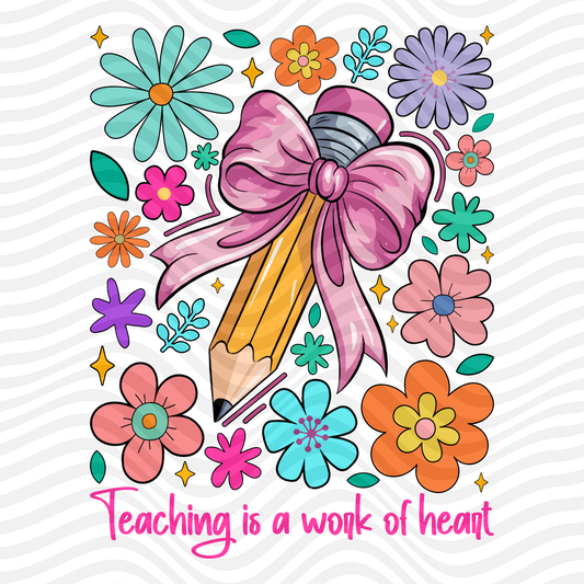 Teaching Is A Work Of Heart
