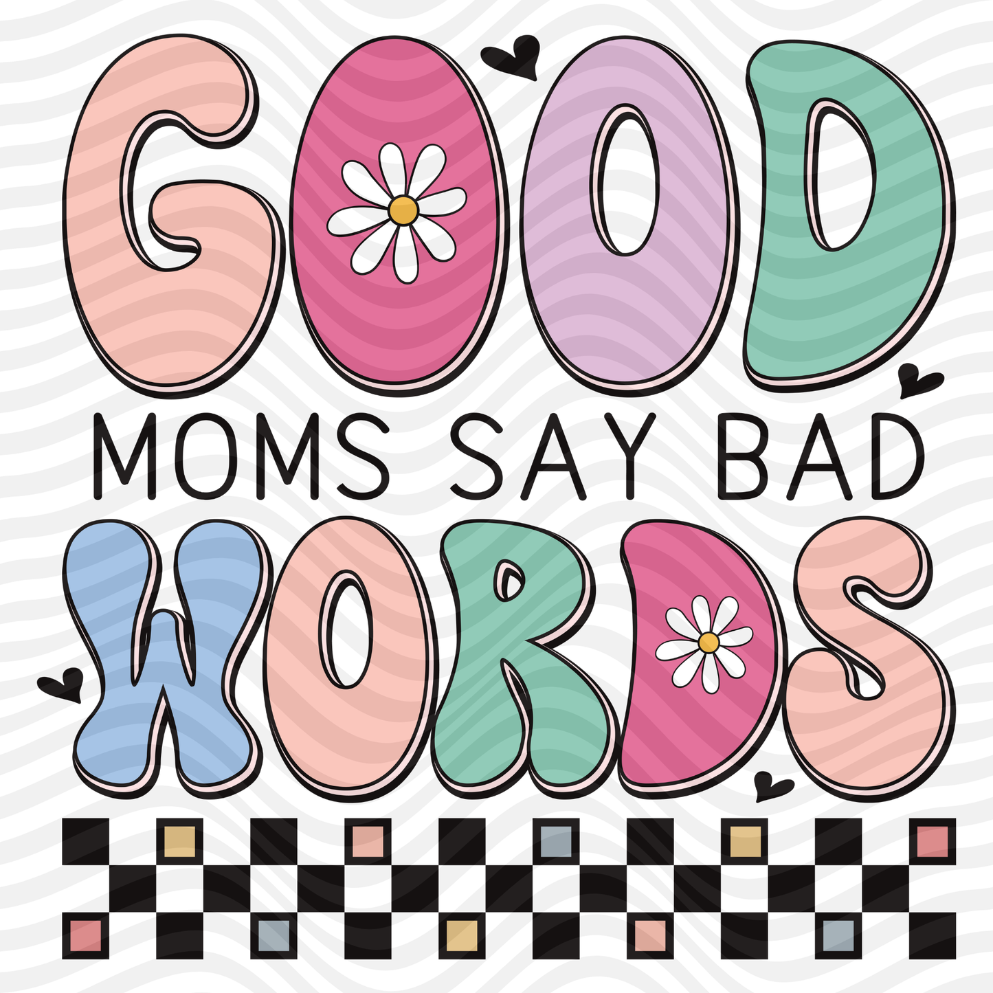 Good Moms Say Bad Words