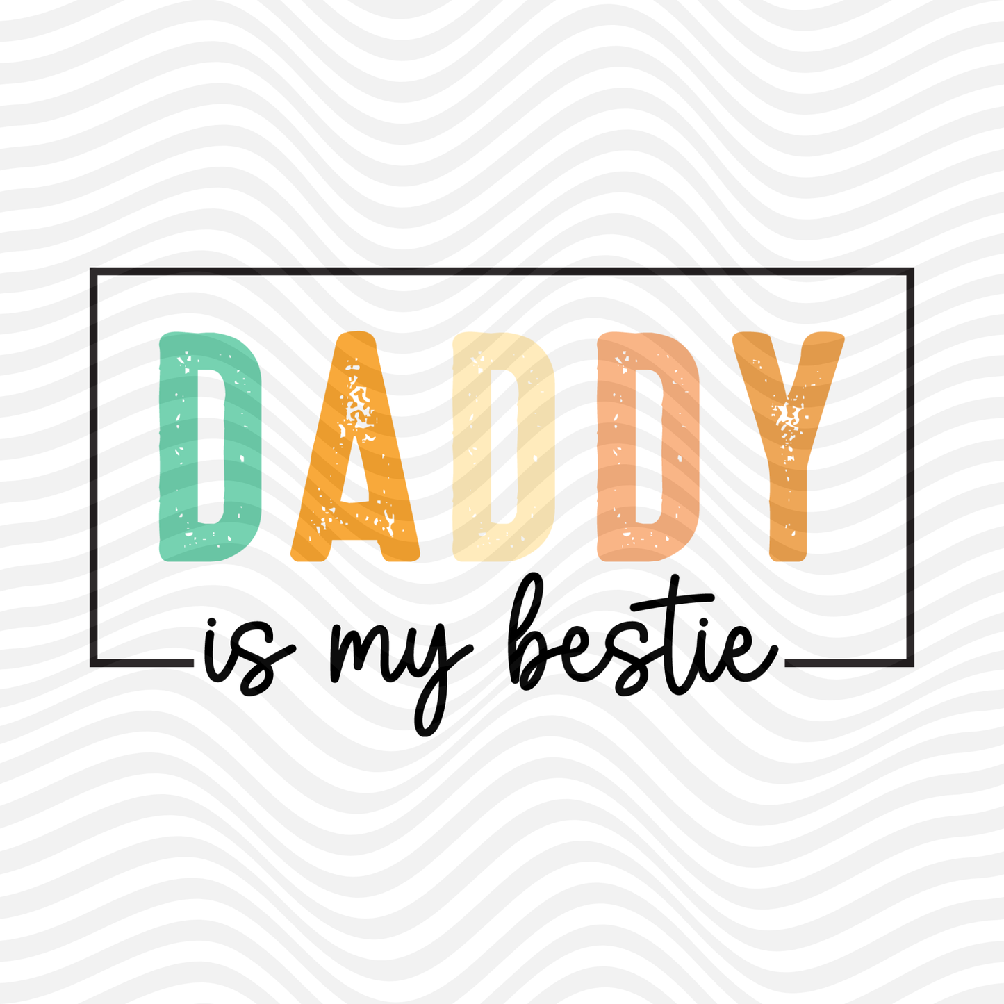 Daddy Is My Bestie