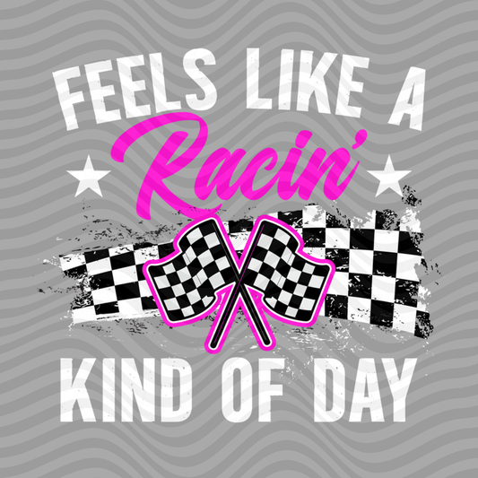 Feels Like A Racin' Kind Of Day