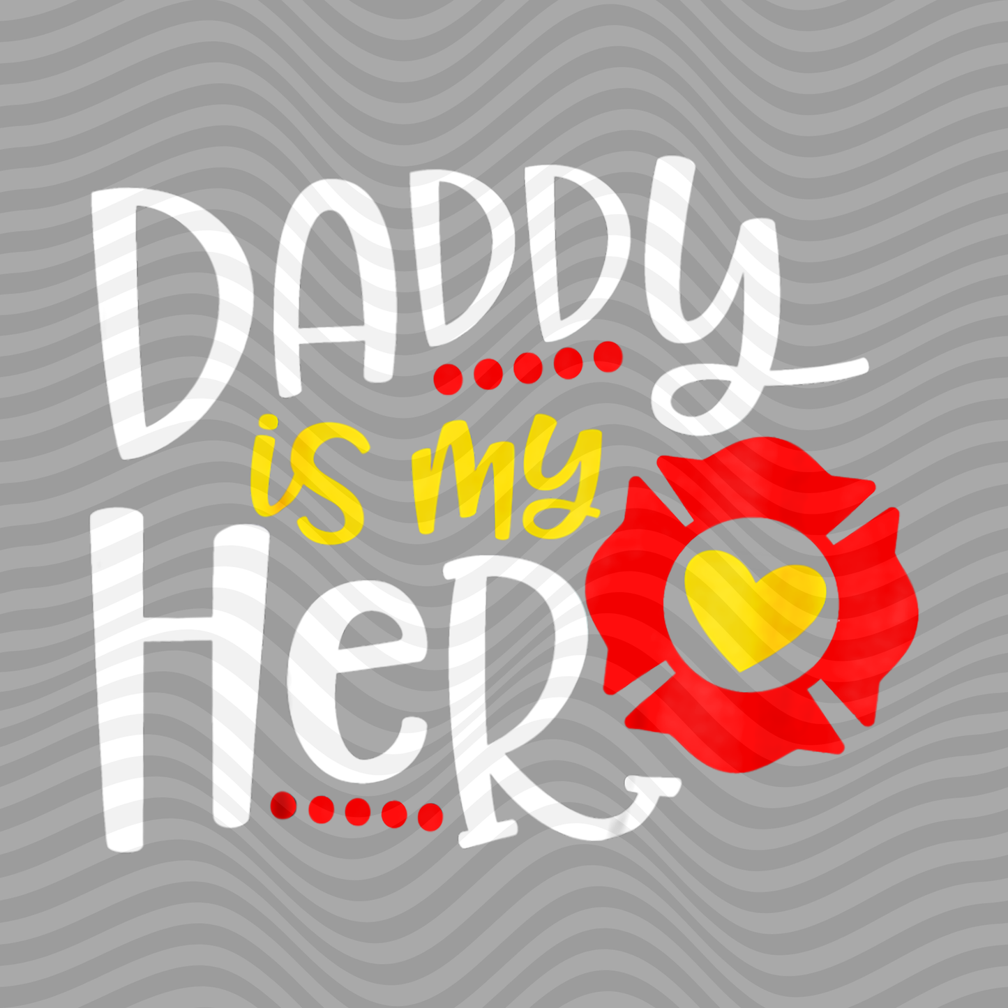 Daddy Is My Hero