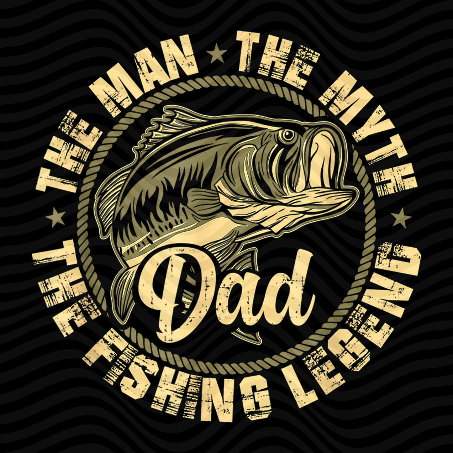 Dad, The Man, The Myth, The Fishing Legend