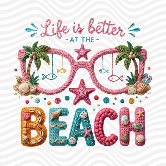 Life Is Better At The Beach