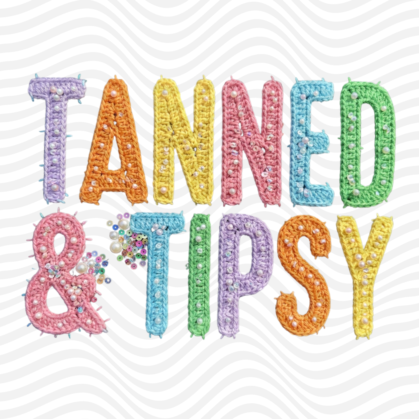 Tanned & Tipsy