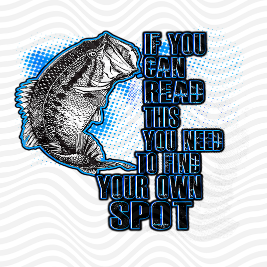 If You Can Read This, You Need To Find Your Own Spot