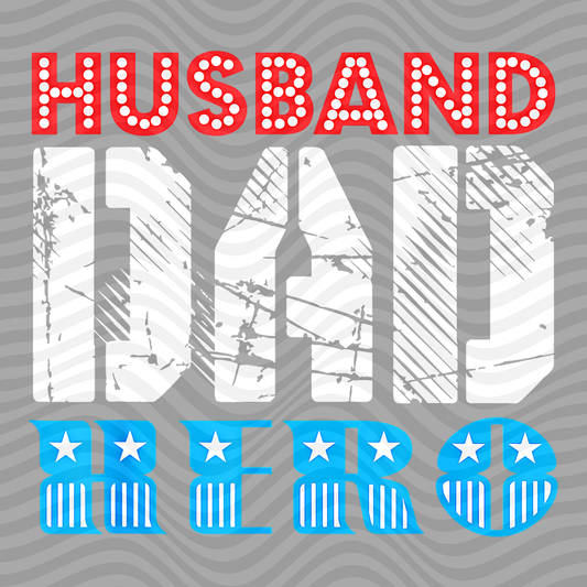 Husband, Dad, Hero