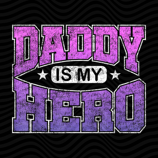 Daddy Is My Hero
