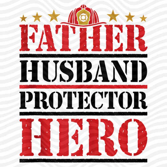 Father, Husband, Protector, Hero