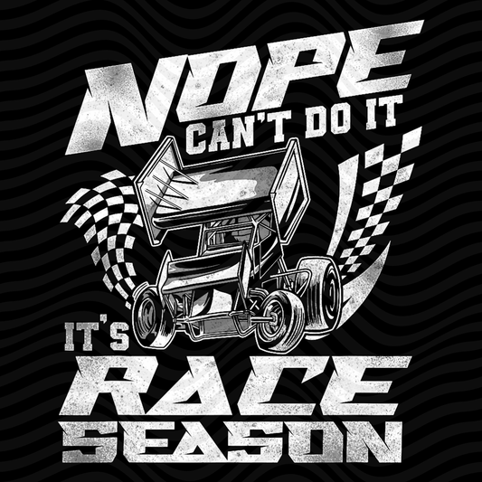 Nope, Can't Do It. It's Race Season