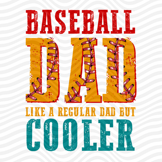 Baseball Dad, Like A Regular Dad But Cooler