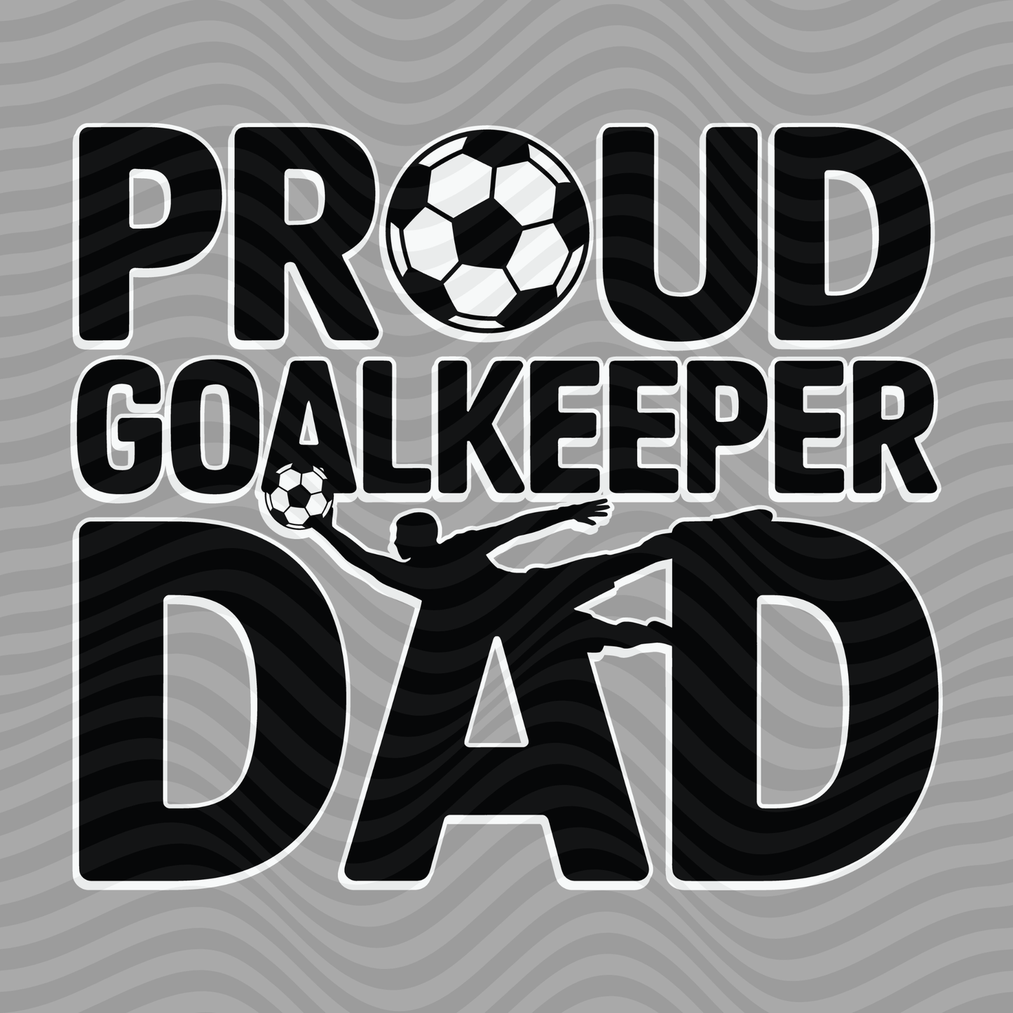 Proud Goalkeeper Dad