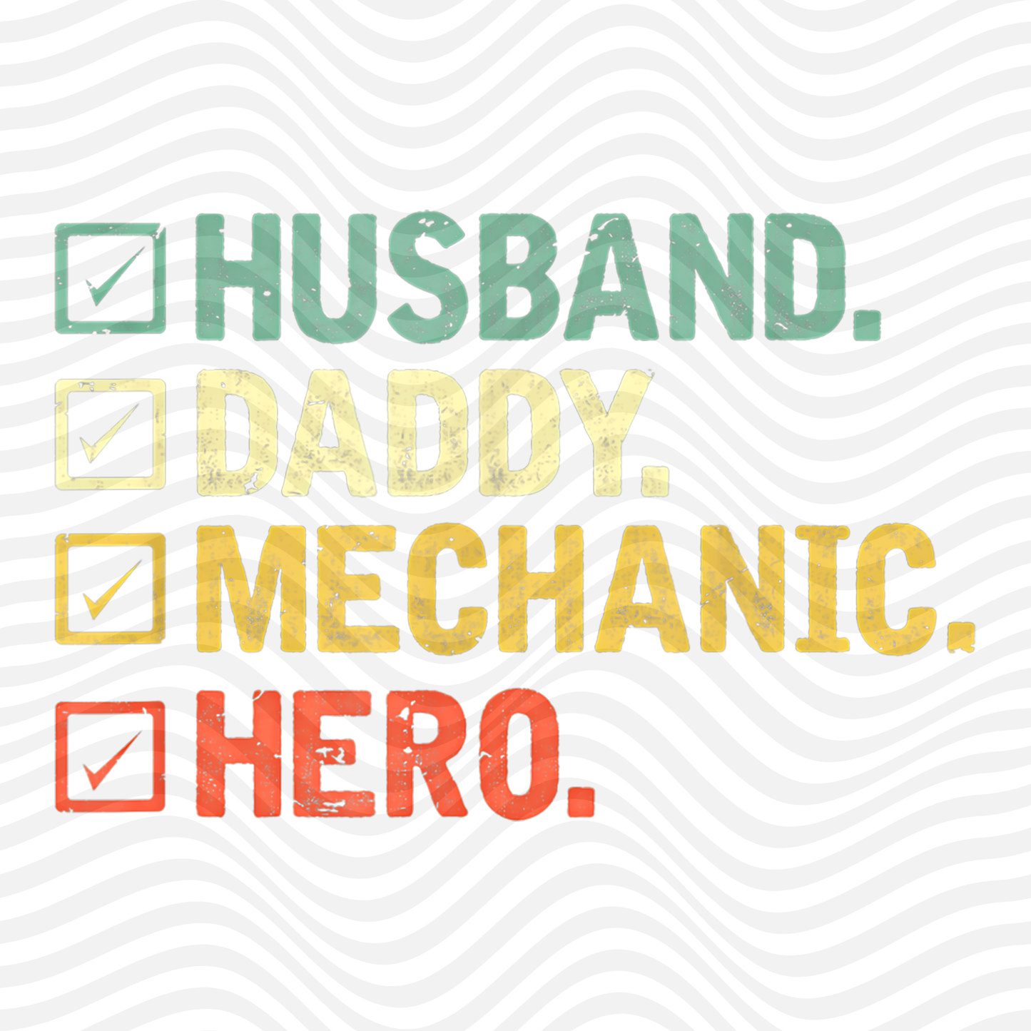 Husband, Daddy, Mechanic, Hero