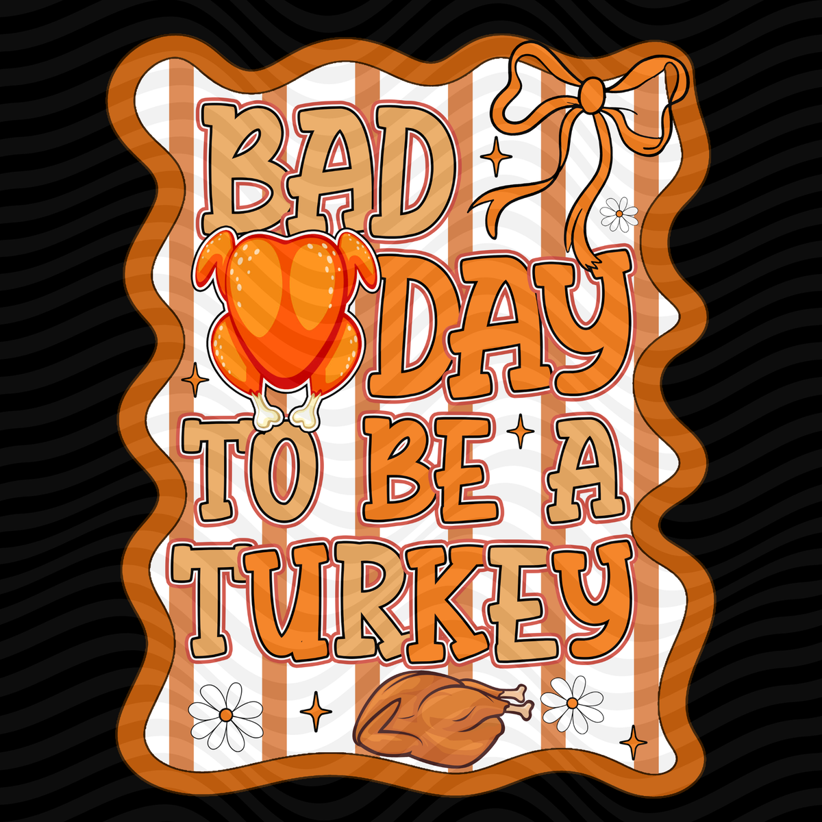 Bad Day To Be A Turkey