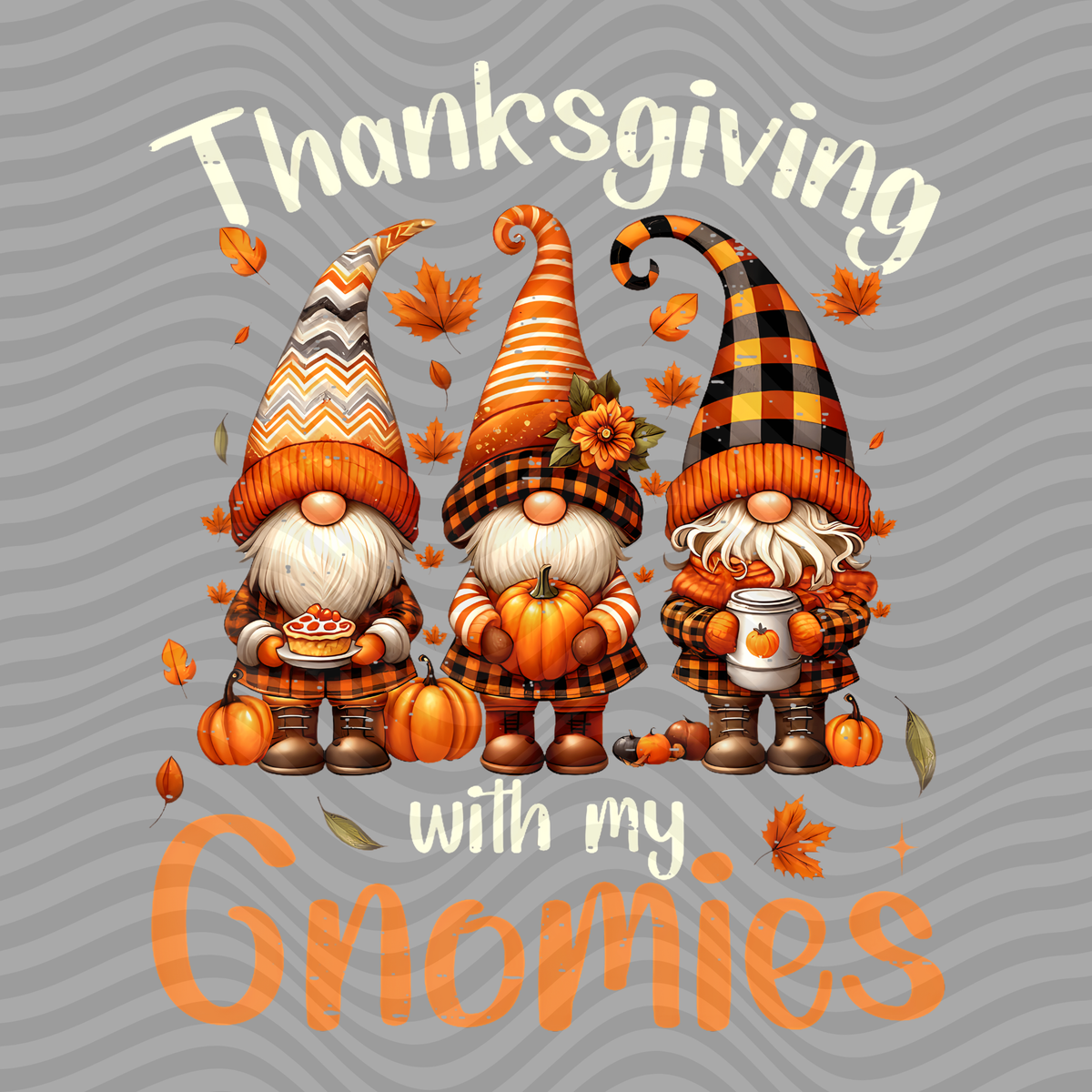 Thanksgiving With My Gnomies